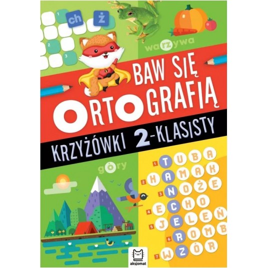 BAW SIĘ ORTOGRAFIĄ. KRZYŻÓWKI 2-KLASISTY -zdjęcie numer 1