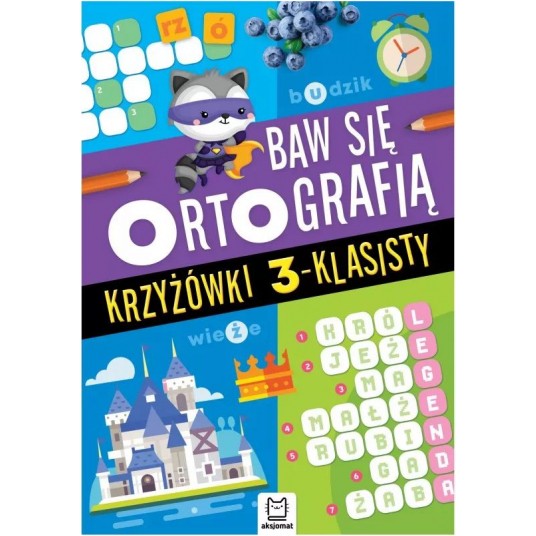 BAW SIĘ ORTOGRAFIĄ. KRZYŻÓWKI 3-KLASISTY -zdjęcie numer 1