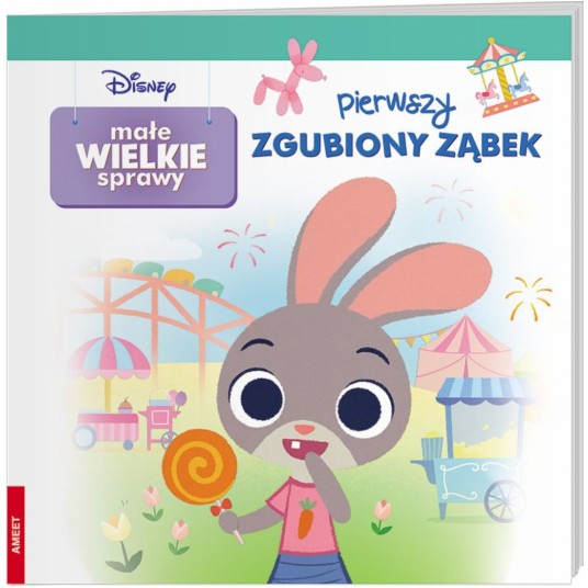 DISNEY MAŁE WIELKIE SPRAWY PIERWSZY ZGUBIONY ZĄBEK -zdjęcie numer 1