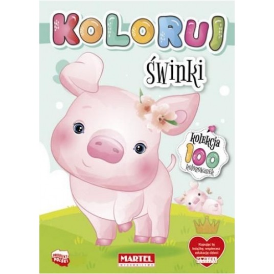 KOLOROWANKA KOLEKCJA KOLORUJ - ŚWINKI MARTEL -zdjęcie numer 1