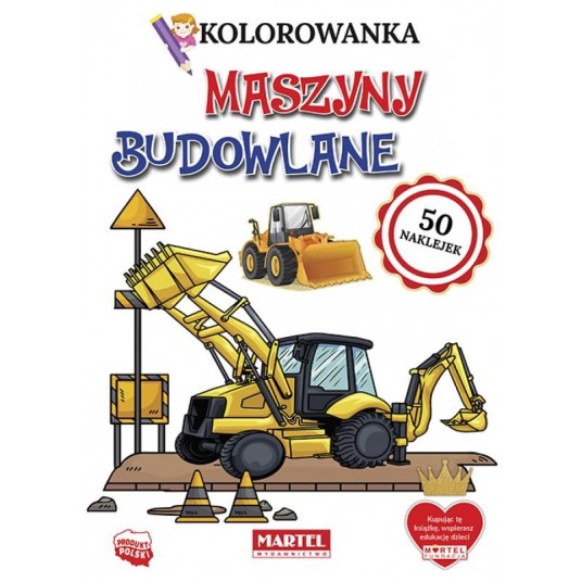 KOLOROWANKA Z NAKLEJKAMI MASZYNY BUDOWLANE MARTEL -zdjęcie numer 1