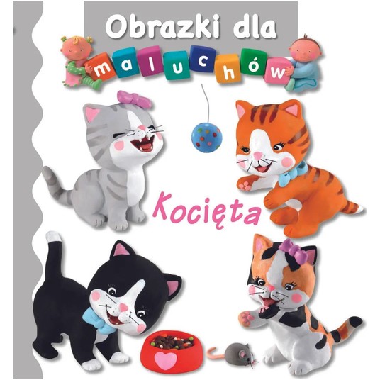 OBRAZKI DLA MALUCHÓW - KOCIĘTA -zdjęcie numer 1