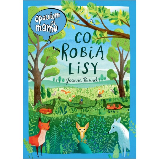 OPOWIEM CI MAMO CO ROBIĄ LISY -zdjęcie numer 1