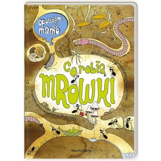 OPOWIEM CI MAMO CO ROBIĄ MRÓWKI -zdjęcie numer 1