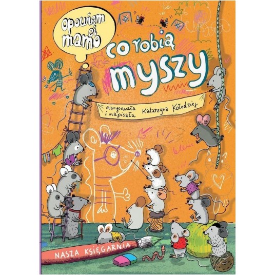 OPOWIEM CI MAMO CO ROBIĄ MYSZY -zdjęcie numer 1