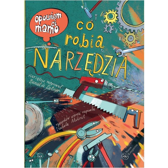 OPOWIEM CI MAMO CO ROBIĄ NARZĘDZIA -zdjęcie numer 1
