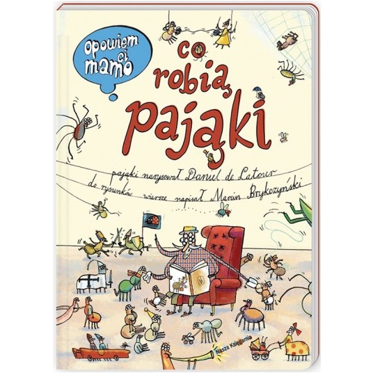 OPOWIEM CI MAMO CO ROBIĄ PAJĄKI -zdjęcie numer 1