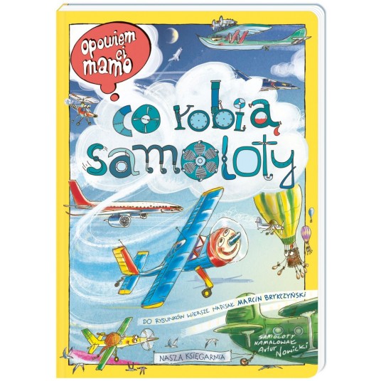 OPOWIEM CI MAMO CO ROBIĄ SAMOLOTY -zdjęcie numer 1