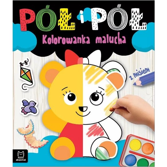 PÓŁ I PÓŁ. KOLOROWANKA MALUCHA Z MISIEM -zdjęcie numer 1
