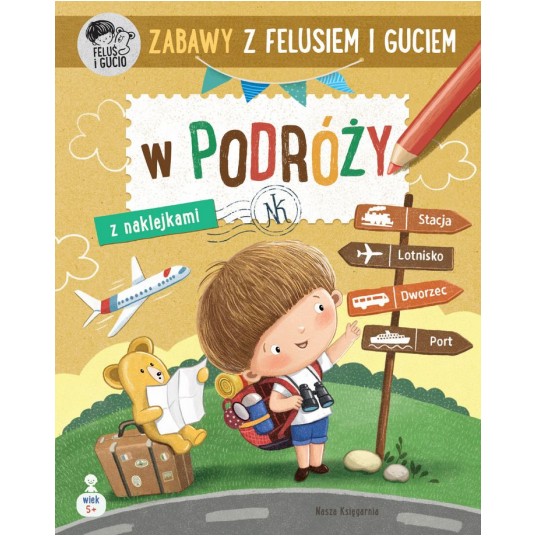 ZABAWY Z FELUSIEM I GUCIEM W PODRÓŻY -zdjęcie numer 1