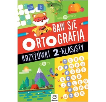BAW SIĘ ORTOGRAFIĄ. KRZYŻÓWKI 2-KLASISTY