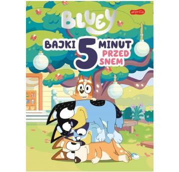 BLUEY BAJKI 5 MINUT PRZED ZAŚNIĘCIEM