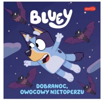 BLUEY MOJA CZYTANKA DOBRANOC NIETOPERZU