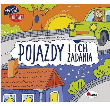 DOPASUJ POŁÓWKI POJAZDY I ICH ZADANIA