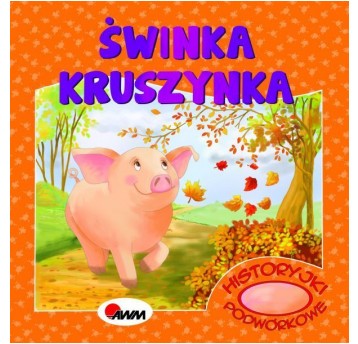 HISTORYJKI PODWÓRKOWE ŚWINKA KRUSZYNKA - MOREX