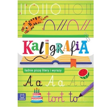 KALIGRAFIA ŁADNIE PISZĘ LITERY I WYRAZY AKSJOMAT