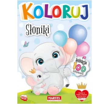 KOLOROWANKA KOLEKCJA KOLORUJ - SŁONIKI MARTEL