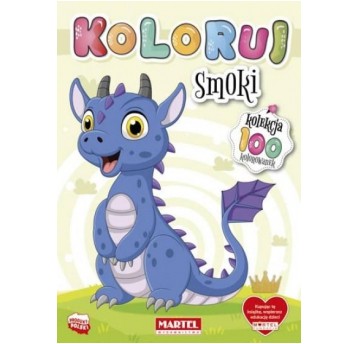 KOLOROWANKA KOLEKCJA KOLORUJ - SMOKI MARTEL