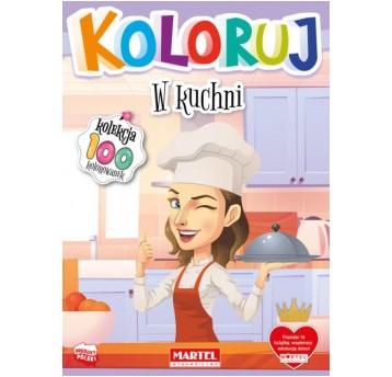 KOLOROWANKA KOLEKCJA KOLORUJ - W KUCHNI MARTEL