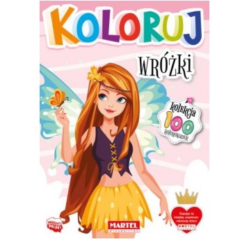 KOLOROWANKA KOLEKCJA KOLORUJ - WRÓŻKI MARTEL