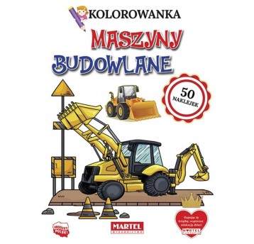 KOLOROWANKA Z NAKLEJKAMI MASZYNY BUDOWLANE MARTEL
