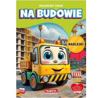 KOLOROWANKA Z NAKLEJKAMI NA BUDOWIE MARTEL