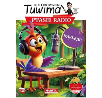 KOLOROWANKA Z NAKLEJKAMI TUWIM PTASIE RADIO MARTEL