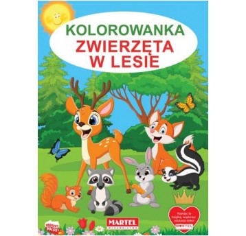 KOLOROWANKA ZWIERZĘTA W LESIE MARTEL