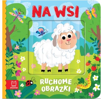 KSIAŻECZKA RUCHOME OBRAZKI NA WSI AKSJOMAT
