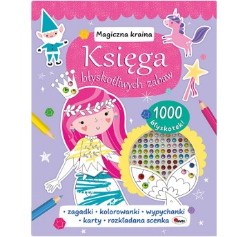 KSIĘGA BŁYSKOTLIWYCH ZABAW MAGICZNA KRAINA - MOREX