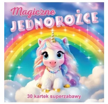 MAGICZNE JEDNOROŻCE 30 KARTEK SUPERZABAWY