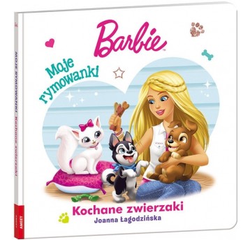 MOJE RYMOWANKI BARBIE KOCHANE ZWIERZAKI