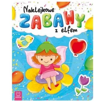 NAKLEJKOWE ZABAWY Z ELFEM. ODKLEJAM I NAKLEJAM