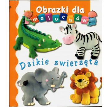 OBRAZKI DLA MALUCHÓW - DZIKIE ZWIERZĘTA