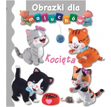 OBRAZKI DLA MALUCHÓW - KOCIĘTA