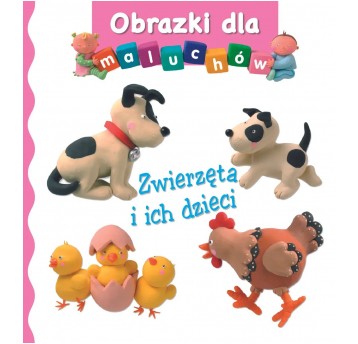 OBRAZKI DLA MALUCHÓW - ZWIERZĘTA I ICH DZIECI