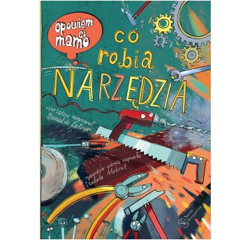 OPOWIEM CI MAMO CO ROBIĄ NARZĘDZIA