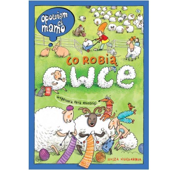 OPOWIEM CI MAMO CO ROBIĄ OWCE