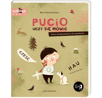 PUCIO UCZY SIĘ MÓWIĆ - ZABAWY DŹWIĘKONAŚLADOWCZE