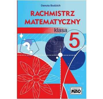 RACHMISTRZ MATEMATYCZNY KLASA 5