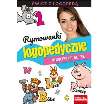 RYMOWANKI LOGOPEDYCZNE WYWOŁYWANIE GŁOSEK MARTEL
