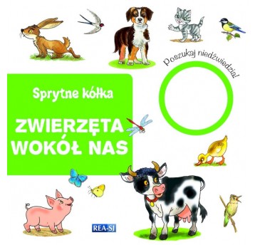 SPRYTNE KÓŁKA. ZWIERZĘTA WOKÓŁ NAS