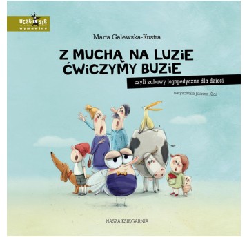Z MUCHĄ NA LUZIE ĆWICZYMY BUZIE